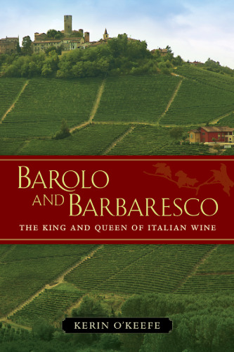 Barolo and Barbaresco : the king and queen of Italian wine
