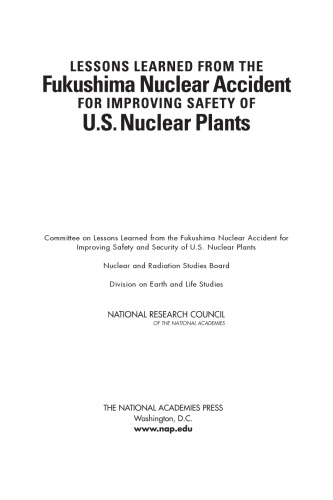 Lessons learned from the Fukushima nuclear accident for improving safety and security of U.S. nuclear plants