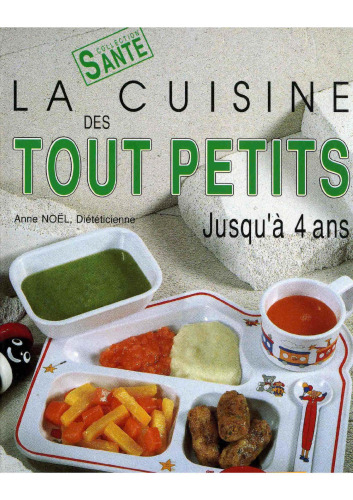 La Cuisine des tout petits : Jusqu'à 4 ans
