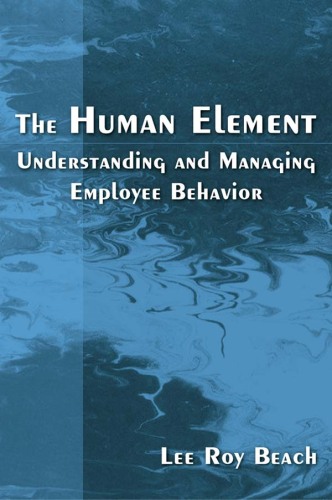 The Human Element: Understanding and Managing Employee Behavior