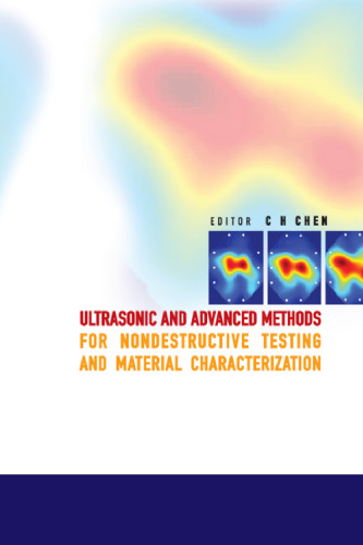 Ultrasonic and Advanced Methods for Nondestructive Testing and Material Characterization