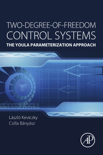 Two-Degree-of-Freedom Control Systems: The Youla Parameterization Approach