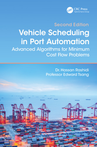 Vehicle Scheduling in Port Automation: Advanced Algorithms for Minimum Cost Flow Problems, Second Edition
