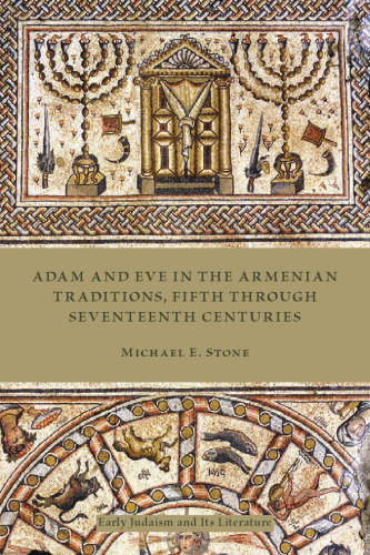 Adam and Eve in the Armenian Traditions, Fifth Through Seventeenth Centuries
