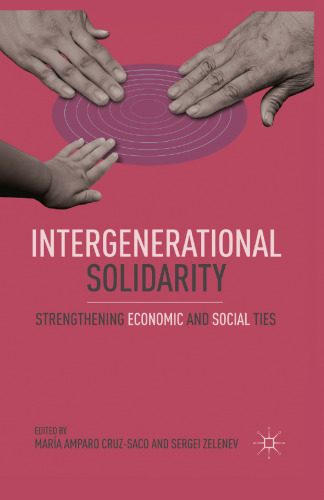 Intergenerational Solidarity: Strengthening Economic and Social Ties