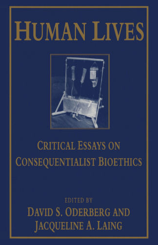 Human Lives: Critical Essays on Consequentialist Bioethics