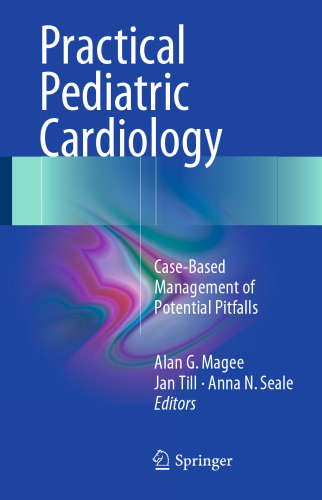 Practical Pediatric Cardiology: Case-Based Management of Potential Pitfalls