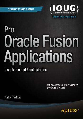 Pro Oracle Fusion Applications: Installation and Administration