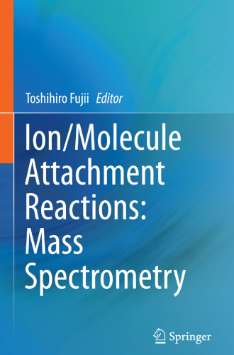 Ion/Molecule Attachment Reactions: Mass Spectrometry