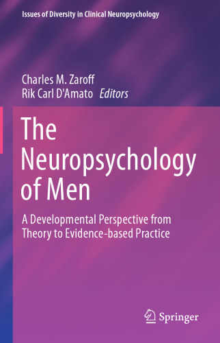 The Neuropsychology of Men: A Developmental Perspective from Theory to Evidence-based Practice