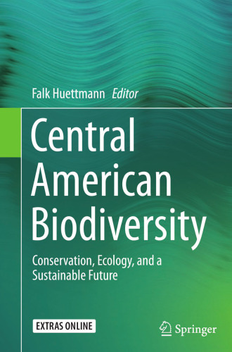 Central American Biodiversity: Conservation, Ecology, and a Sustainable Future