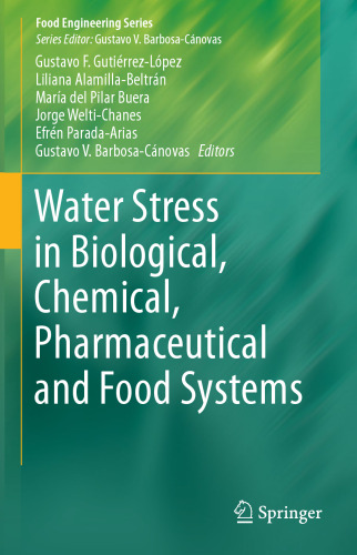 Water Stress in Biological, Chemical, Pharmaceutical and Food Systems