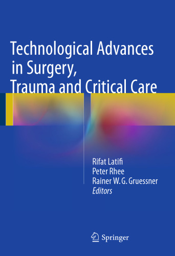 Technological Advances in Surgery, Trauma and Critical Care