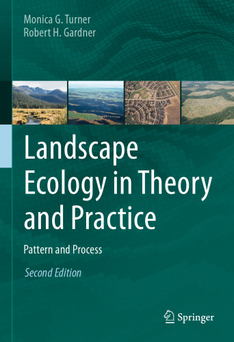 Landscape Ecology in Theory and Practice: Pattern and Process