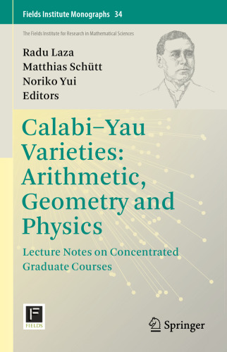 Calabi-Yau Varieties: Arithmetic, Geometry and Physics: Lecture Notes on Concentrated Graduate Courses
