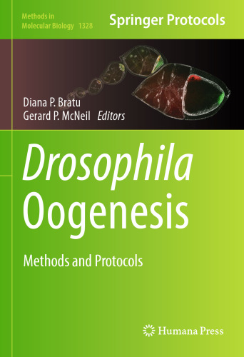 Drosophila Oogenesis: Methods and Protocols