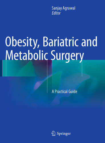 Obesity, Bariatric and Metabolic Surgery: A Practical Guide