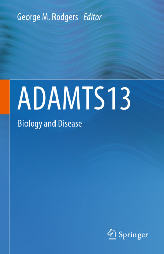 ADAMTS13: Biology and Disease