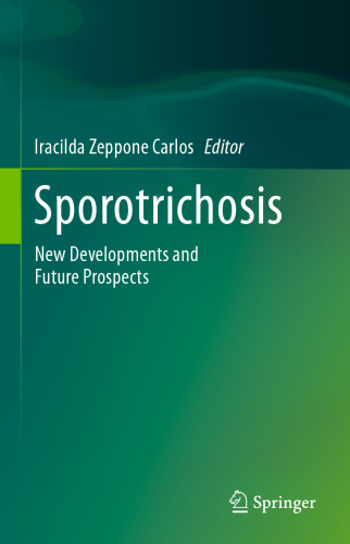 Sporotrichosis: New Developments and Future Prospects