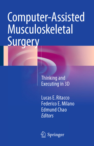 Computer-Assisted Musculoskeletal Surgery: Thinking and Executing in 3D