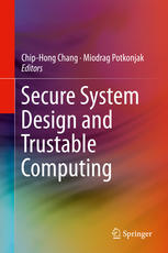 Secure System Design and Trustable Computing