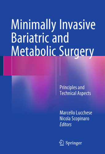 Minimally Invasive Bariatric and Metabolic Surgery: Principles and Technical Aspects