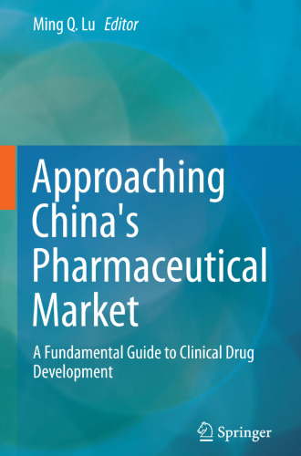 Approaching China's Pharmaceutical Market: A Fundamental Guide to Clinical Drug Development