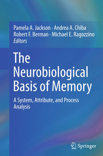 The Neurobiological Basis of Memory: A System, Attribute, and Process Analysis