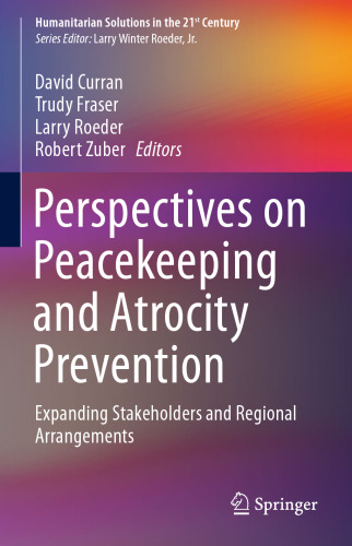 Perspectives on Peacekeeping and Atrocity Prevention: Expanding Stakeholders and Regional Arrangements