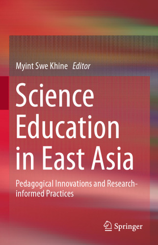 Science Education in East Asia: Pedagogical Innovations and Research-informed Practices