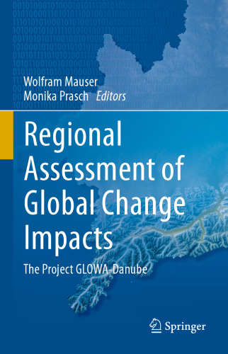 Regional Assessment of Global Change Impacts: The Project GLOWA-Danube