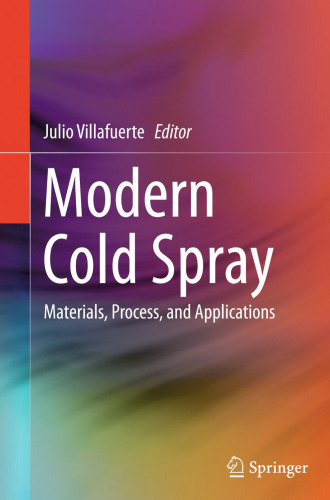 Modern Cold Spray: Materials, Process, and Applications