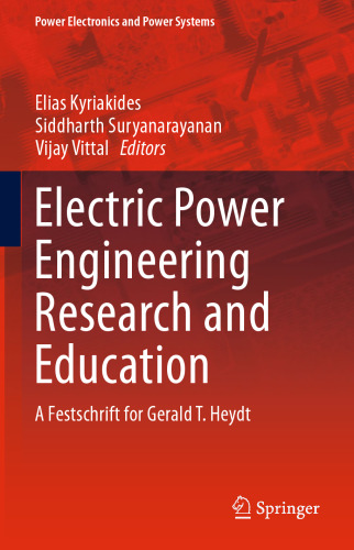 Electric Power Engineering Research and Education: A festschrift for Gerald T. Heydt