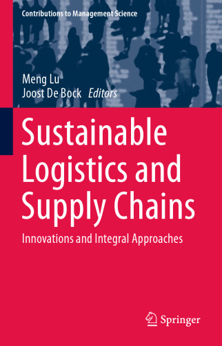 Sustainable Logistics and Supply Chains: Innovations and Integral Approaches