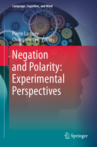 Negation and Polarity: Experimental Perspectives