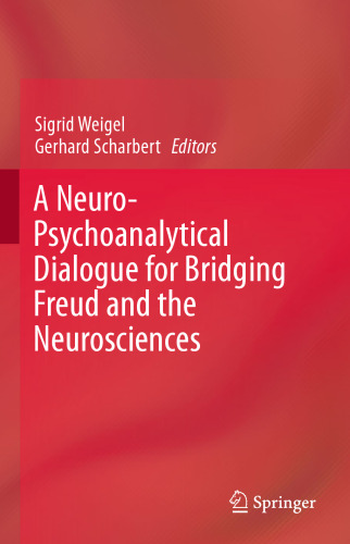 A Neuro-Psychoanalytical Dialogue for Bridging Freud and the Neurosciences