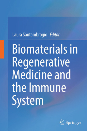 Biomaterials in Regenerative Medicine and the Immune System