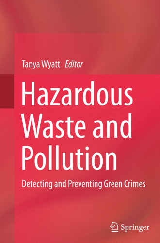 Hazardous Waste and Pollution: Detecting and Preventing Green Crimes