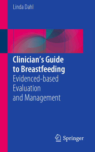 Clinician’s Guide to Breastfeeding: Evidenced-based Evaluation and Management