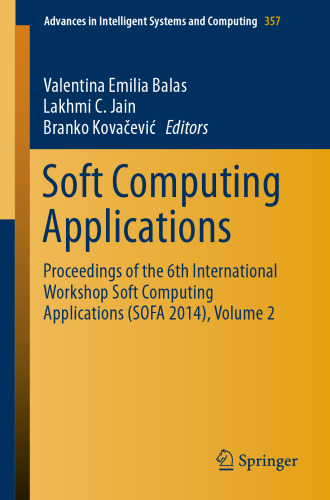 Soft Computing Applications: Proceedings of the 6th International Workshop Soft Computing Applications (SOFA 2014), Volume 2