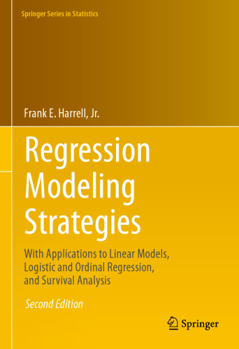 Regression Modeling Strategies: With Applications to Linear Models, Logistic and Ordinal Regression, and Survival Analysis