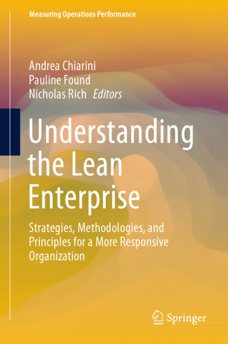 Understanding the Lean Enterprise: Strategies, Methodologies, and Principles for a More Responsive Organization