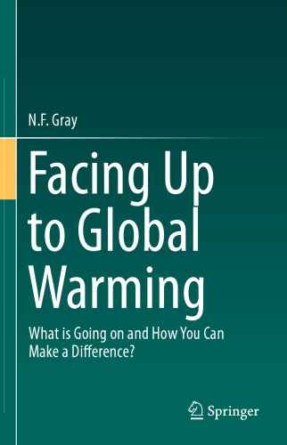 Facing Up to Global Warming: What is Going on and How You Can Make a Difference?