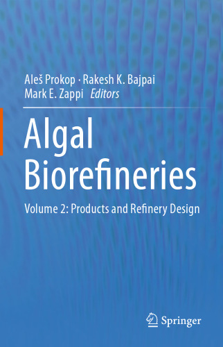 Algal Biorefineries: Volume 2: Products and Refinery Design