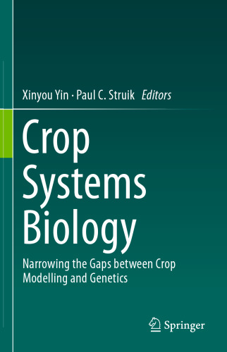 Crop Systems Biology: Narrowing the gaps between crop modelling and genetics