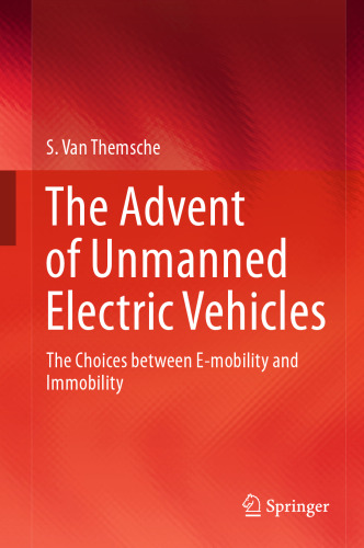 The Advent of Unmanned Electric Vehicles: The Choices between E-mobility and Immobility