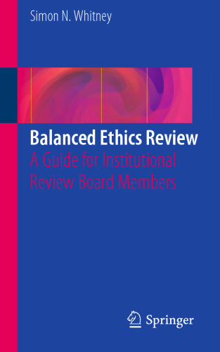 Balanced Ethics Review: A Guide for Institutional Review Board Members