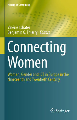 Connecting Women: Women, Gender and ICT in Europe in the Nineteenth and Twentieth Century