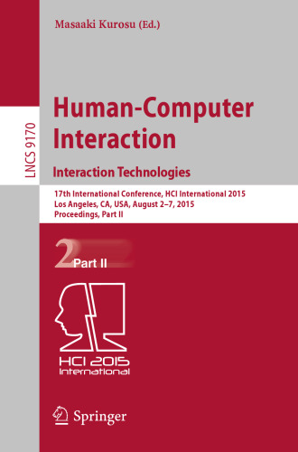 Human-Computer Interaction: Interaction Technologies: 17th International Conference, HCI International 2015, Los Angeles, CA, USA, August 2-7, 2015, Proceedings, Part II