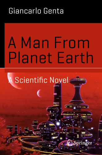 A Man From Planet Earth: A Scientific Novel